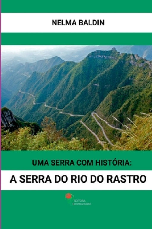 Uma Serra Com Historia by Baldin Nelma