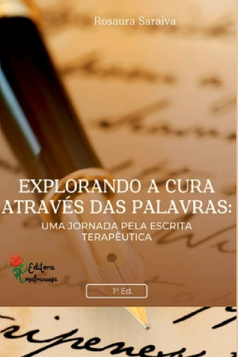 Explorando A Cura Atrav s Das Palavras by Rosaura Saraiva