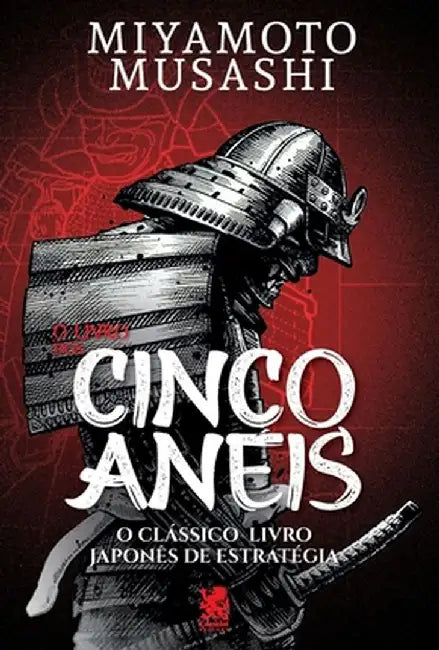O Livro dos Cinco Anéis by Miyamoto Musashi
