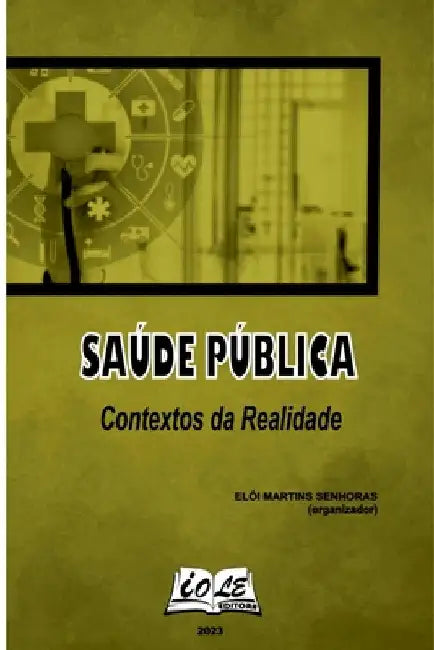 Saúde Pública: Contextos Da Realidade by Senhoras Elói