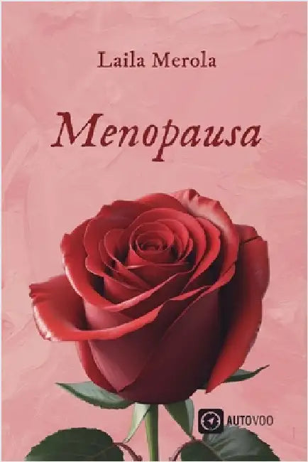 Menopausa: um guia prático para uma vida saudável e cheia de qualidade, amor e prazer by Laila Merola