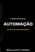 A Teoria De Tudo Da Automação by Frohmut Bruna