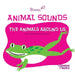 Animal Sounds - The Animals Around Us by Aloma