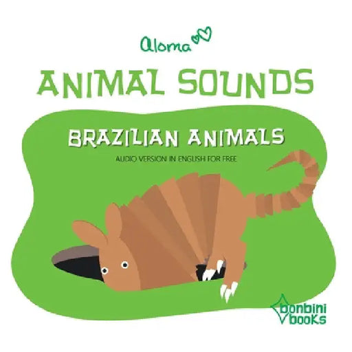 Animal Sounds - Brazilian Animals by Aloma