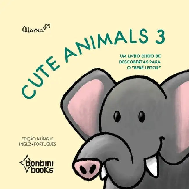 CUTE ANIMALS 3 -- Edição Bilíngue Inglês/Português by Aloma