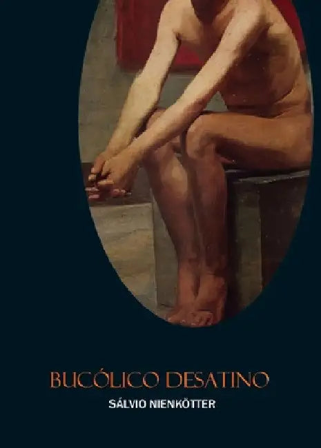 Bucólico Desatino by Sálvio Nienkötter