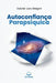 Autoconfiança Parapsíquica by Gabriel Lara