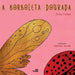 A Borboleta Dourada by Elvira Freitas