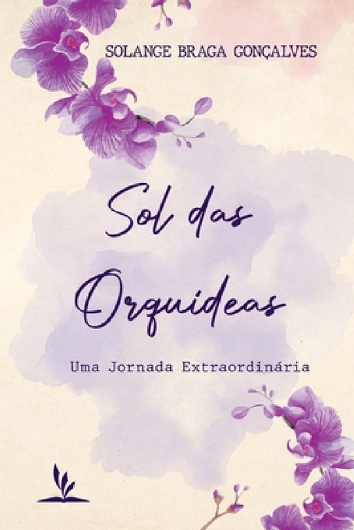 Sol Das Orquídeas by Gonçalves Solange