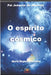 O espírito cósmico by Vilarinho, Maria Regina