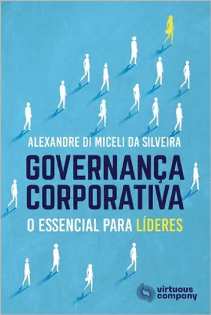 Governança Corporativa: O Essencial Para Líderes by Rita Franco Donaggio, Angela