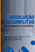 Resolução De Conflitos Em Uma Perspectiva Transdisciplinar by Costa Ana