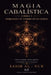 Magia Cabalística - Libro 3: Merkavah y el Nombre de 216 Letras: Carro Celestial, Sombra Interior y el Dominio de la Conciencia by Sahir Al-Nur, Gabriel Marques