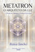 Metatron: O Arquiteto da Luz by Bianca Sanches, Virginia Santos