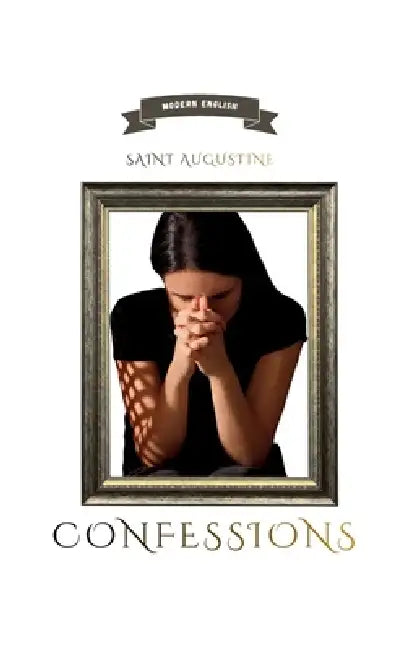 Confessions: Modern English by Saint Augustine, Lexkurion Publishing House, André Alvizi