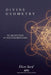 Divine Geometry: The Architecture of Sacred Manifestation by Elion Sarif, Eva Pinecroft
