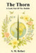 The Thorn - A Look Out Of The Bubble by S. M. Bellari