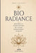 Bio-Radiance: Maîtrise et stabilisation du champ énergétique humain by Theo Valente, Marie Carpentier, Mariana Lacerda