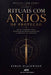 Rituais com Anjos de Proteção: Rituais com Anjos - Livro I - Magia angélica para purificação, defesa espiritual e abertura de caminhos by Ethan Blackwood, Ernesto Ávilar