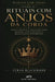 Rituais com Anjos da Coroa: Rituais com Anjos - Livro IV - Magia angélica avançada para missão, consagração e realização espiritual by Ethan Blackwood, Ernesto Ávilar