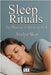 Sleep Rituals: The Pleasure of Sleeping Well by Avelyn Skor