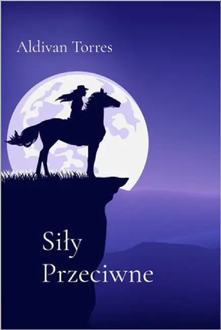 Sily Przeciwne by Torres, Aldivan