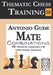 Thematic Chess Training: Book 10 - Mate Combinations by Antonio Gude