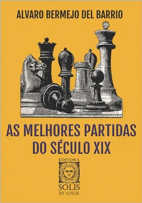 As Melhores Partidas do Século XIX by Leme, Francisco Garcez
