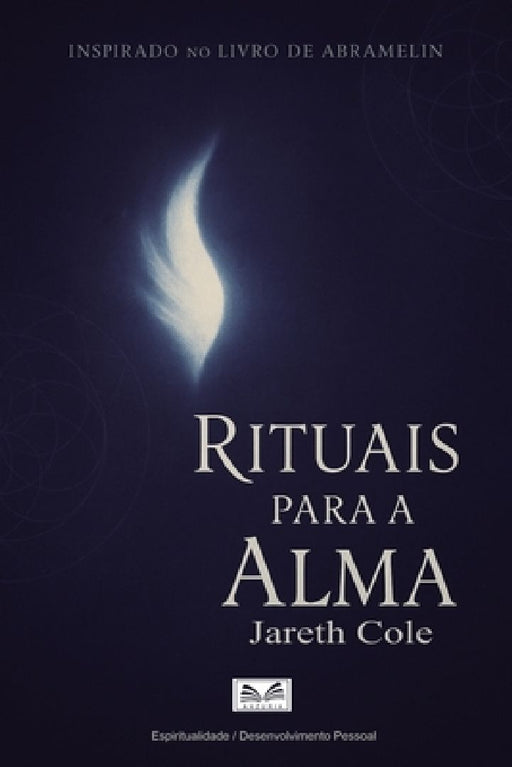 Rituais para a Alma: Inspirado no Livro de Abramelin  by Jareth Cole
