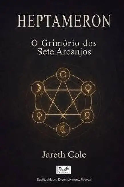 Heptameron: O GrimÃ³rio dos Sete Arcanjos by Jareth Cole