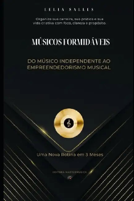 Músicos Formidáveis: Do Músico Independente ao Empreendedorismo Musical 