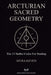 Arcturian Sacred Geometry: The 12 Stellar Codes for Healing by Myra Keven, Isabella Monteiro