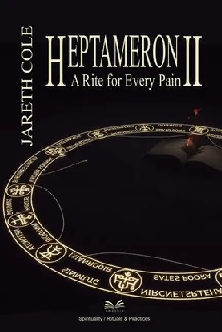 Heptameron II: A Rite for Every Pain by Jareth Cole