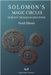 Solomon's Magic Circles: Secrets of the Magician-King's Power by Elmorn, Norah
