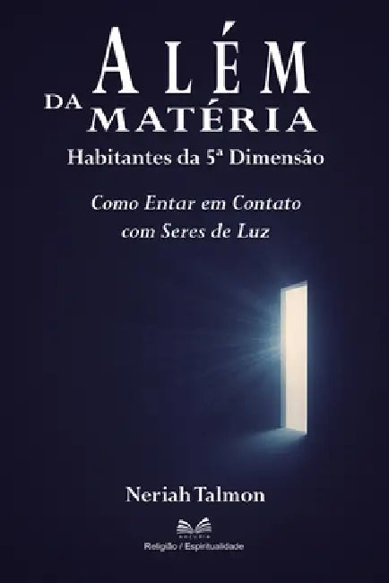Além da Matéria: Habitantes da 5a Dimensão by Neriah Talmon