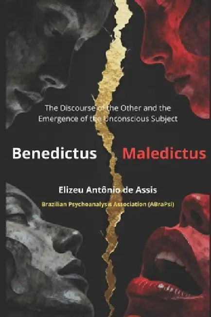 'Benedictus' 'Maledictus: The Discourse of the Other and the Emergence of the Subject of the by Fátima Aparecida de Assis, Elizeu Antônio de Assis
