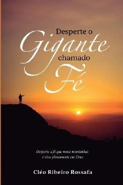 Desperte um gigante chamado fé by Cléo Ribeiro Rossafa