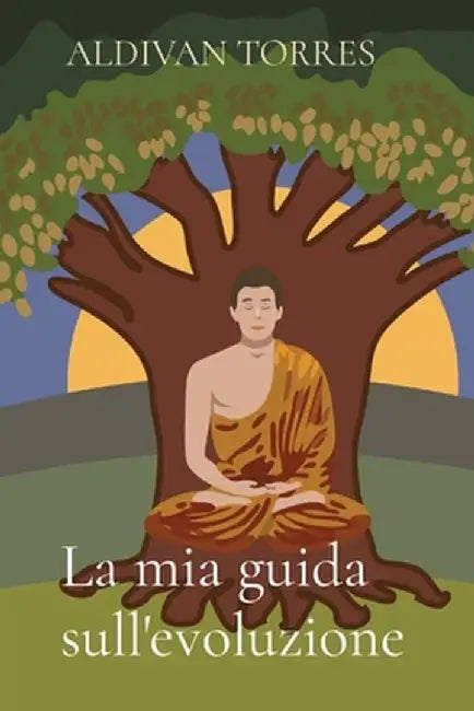 La mia guida sull'evoluzione by Aldivan Torres