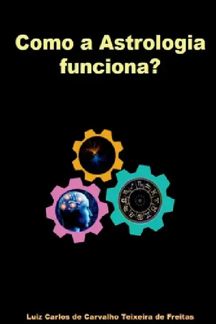 Como A Astrologia Funciona? by Freitas Luiz