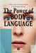 The Power of Body Language - The Art of Nonverbal Communication by Scott, Vanessa