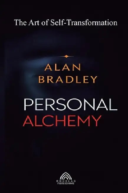 Personal Alchemy - The Art of Self-Transformation by Alan Bradley, Luiz Santos