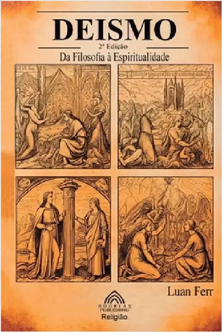 Deísmo: Da Filosofia à Espiritualidade by Luan Ferr