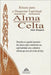 Alma Celta: Rituais para o Despertar Espiritual by Shepard, Allan