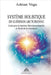 Système Holistique de Guérison Arcturienne: Guide pour la Guérison Multidimensionnelle et l'Éveil de la Conscience by Adrian Vega