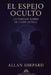 El Espejo Oculto: La Verdad Sobre el Clon Astral by Allan Shepard, Mateo Cienfuegos, Luiz Santos