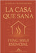 La Casa que Sana: Feng Shui Esencial by Haruki Nishimura