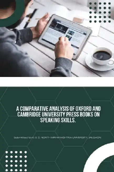 A Comparative Analysis of Oxford and Cambridge University Press Books on Speaking Skills by K. B. C. North Maharashtra Jalgaon