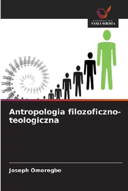 Antropologia filozoficzno-teologiczna by Joseph Omoregbe
