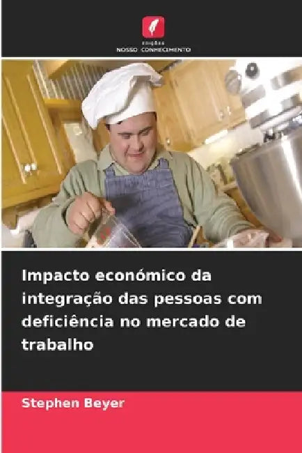 Impacto económico da integração das pessoas com deficiência no mercado de trabalho by Stephen Beyer