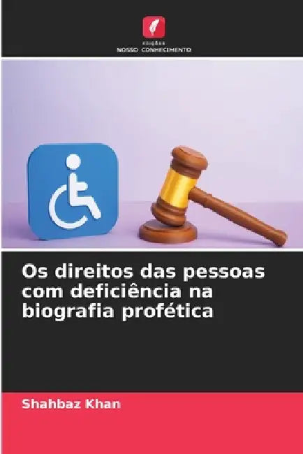 Os direitos das pessoas com deficiência na biografia profética by Shahbaz Khan